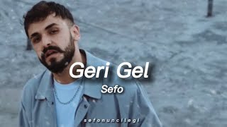 Sefo - Geri Gel (Sözleri/Lyrics) Resimi