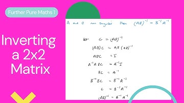 Inverting a 2x2 Matrix (Edexcel IAL FP1 5.4)