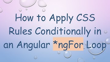 How to Apply CSS Rules Conditionally in an Angular *ngFor Loop