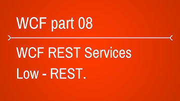 WCF Rest Services [ Low - REST]