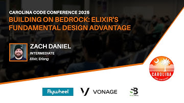 Zach Daniel - Building on Bedrock: Elixir