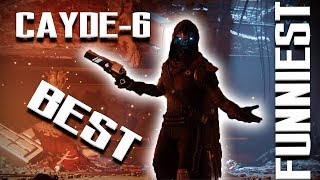 Cayde-6 Bestfunniest Moments Destiny 2