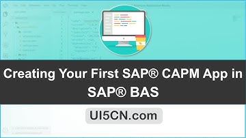 SAP® CAPM App in SAP® BAS  | SAP ®CAPM Tutorial