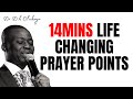 14MINS LIFE CHANGING PRAYER POINTS - DR OLUKOYA