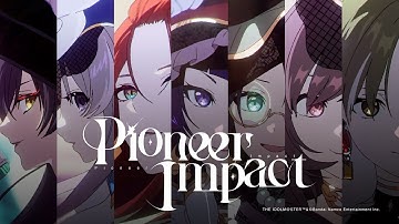 Thumbnail of 【シャニマス】アンティーカ×シーズ「Pioneer Impact」2DMV【アイドルマスター】