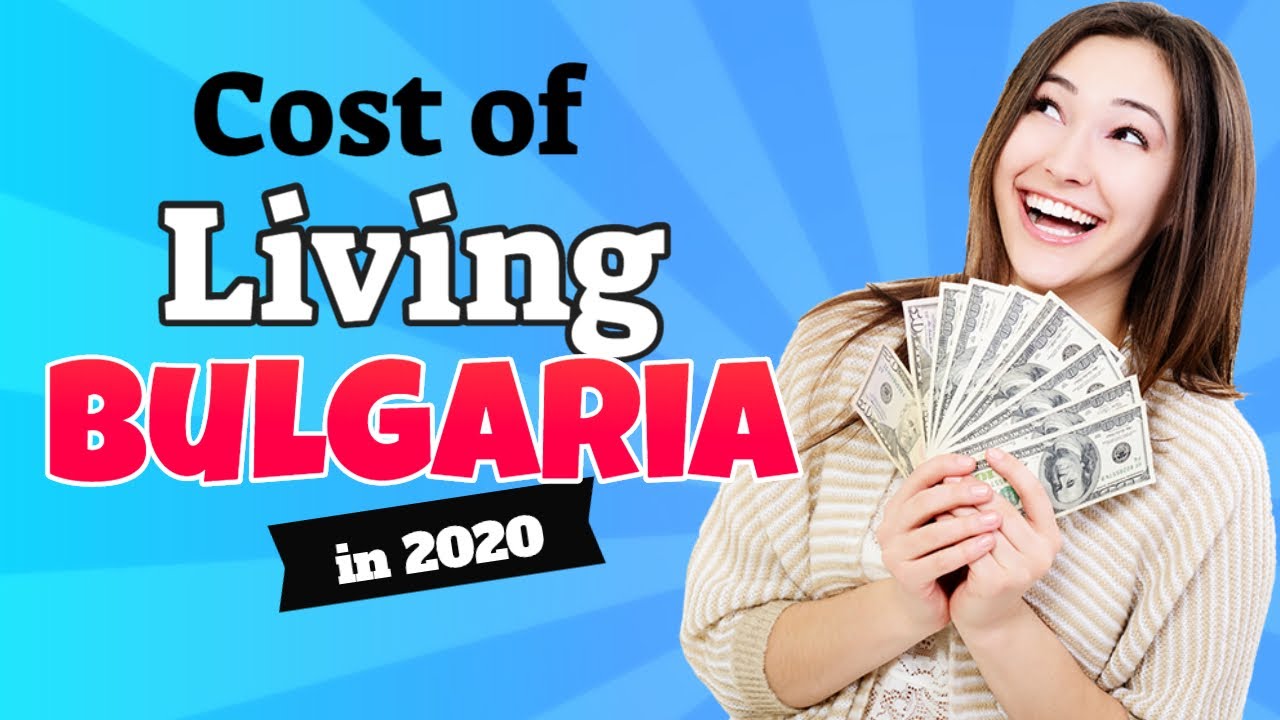 Cost Of Living In The 3 Biggest Bulgarian Cities In 2020