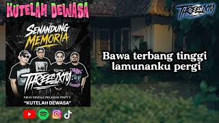 'KUTELAH DEWASA' (SENANDUNG MEMORIA) //THREESIXTY Lyrics 