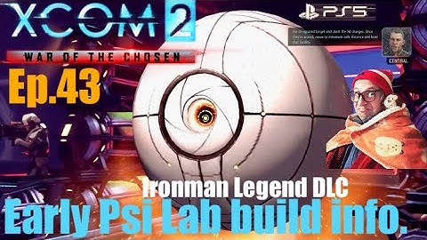 Ep.43 ‘Solo Reaper & Protect Device’ XCOM2 WOTC Earliest Psi Lab build.