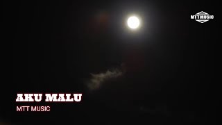 AKU MALU (ACOUSTIC ORIGINAL RELIGION SONG) OF MTT MUSIC