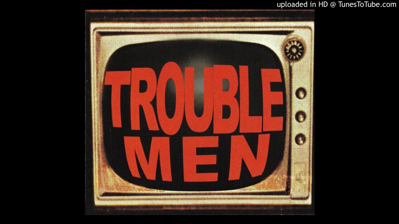 Trouble Men - Wildpitch
