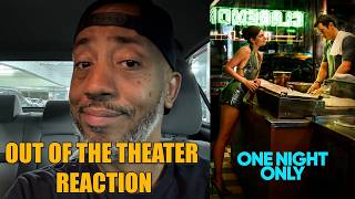One Night Only | Out of the Theater Reaction