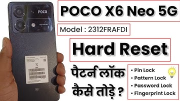 POCO X6 Neo 5G (2312FRAFDI) Hard Reset | POCO X6 Neo 5G Pattern Unlock | POCO X6 Neo Password Reset