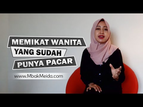 Video: Cara Mendapatkan Cewek Yang Punya Pacar