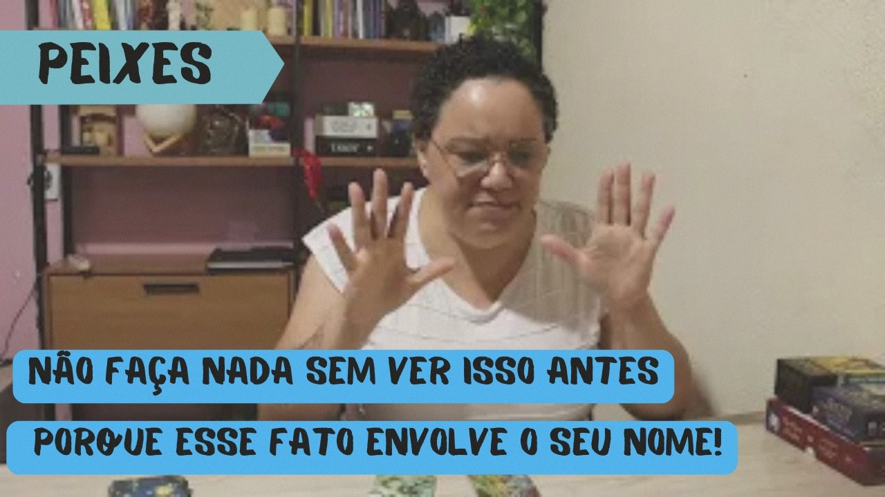 ♓PEIXES — NÃO FAÇA NADA SEM VER ISSO ANTES — PORQUE ESSE FATO ENVOLVE O SEU NOME!