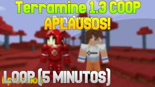 ''Aplausos" (Loop de 5 minutos) - TerraMine 1.3 coop (Blooper)