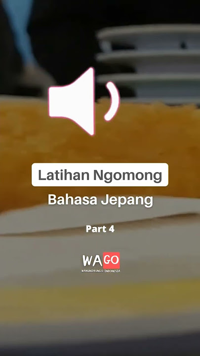 Latihan Percakapan Bahasa Jepang Part 4