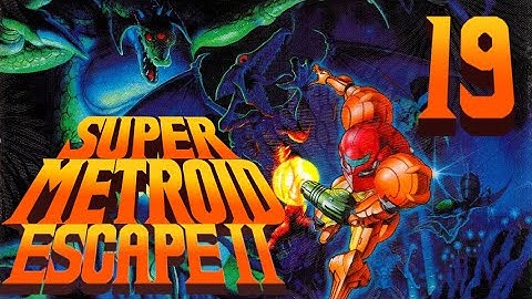 Lettuce play Super Metroid Escape II part 19