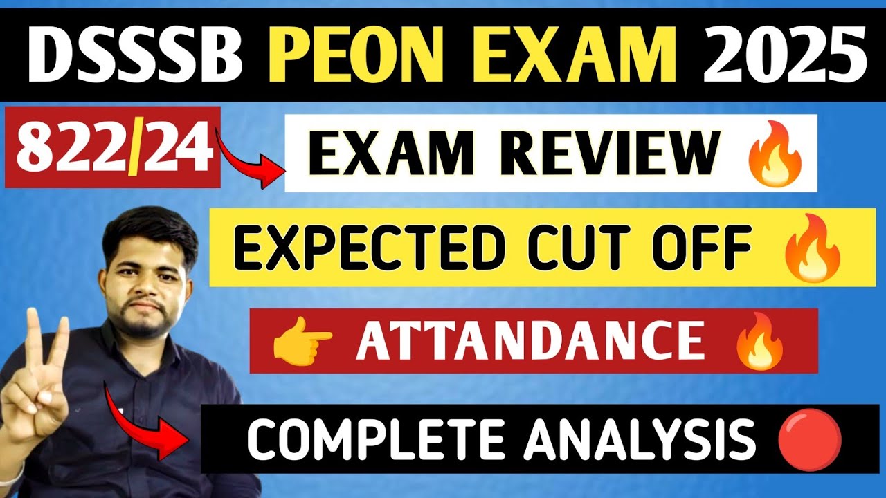 DSSSB PEON EXAM ANALYSIS 2025 ✓EXPECTED CUT OFF 🔥 DSSSB 822/24 PEON/ORDERLY/DAK PEON EXAM REVIEW 🔥