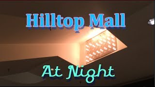 Dead Mall At Night: Dimming the lights at Hilltop Mall