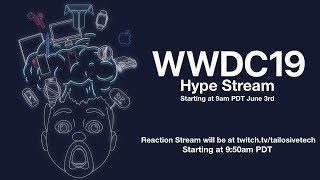 WWDC19 Hype Stream