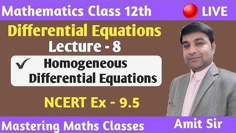 Differential Equations Class 12 | NCERT  Chapter 9 | Homogeneous Differential Equations Ex-9.5 | L-8