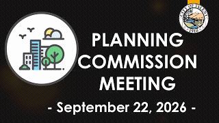 Planning Commission Meeting - September 22, 2026