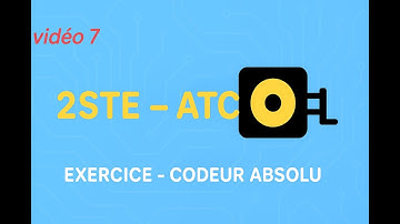 Video 7 | 2STE ATC : CODEUR ABSOLU | EXERCICE