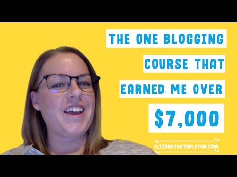 The One Blogging Course That Earned Me Over $7,000