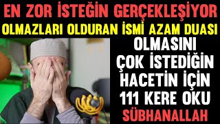 En Zor İsteğin Gerçekleşiyor. Hacet Için 111 Kere Okunacak İsmi Azam Duası Allahütealanın Gizli..