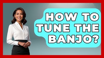 How To Tune The Banjo? - Country Music Chronicles