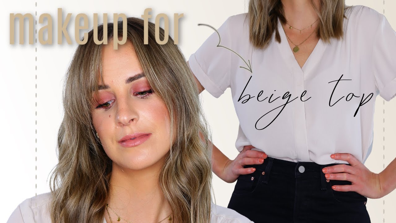 Beige Shirt Makeup For Your Outfits