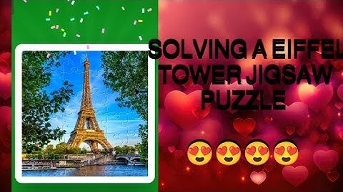 🎥🧩✨ Solving an Eiffel Tower Jigsaw Puzzle – Piece by Piece, A Journey to Paris! ✨🧩🎥