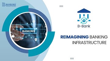B-Banking by Bharuwa: AI-Powered Platform for the Future of Banking
