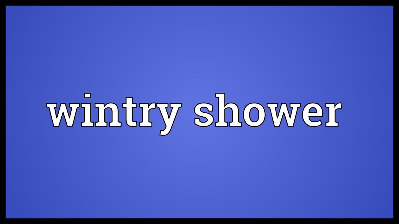 Wintry shower Meaning YouTube