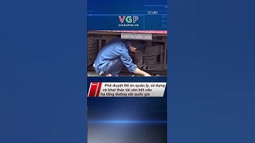 Đề án quản lý, sử dụng và khai thác tài sản kết cấu hạ tầng đường sắt QG do Nhà nước đầu tư, quản lý