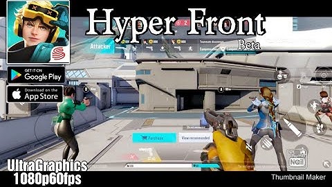 Hyper Front|Gameplay(Beta) Extreme Graphics 1080p60fps. And Download Links.
