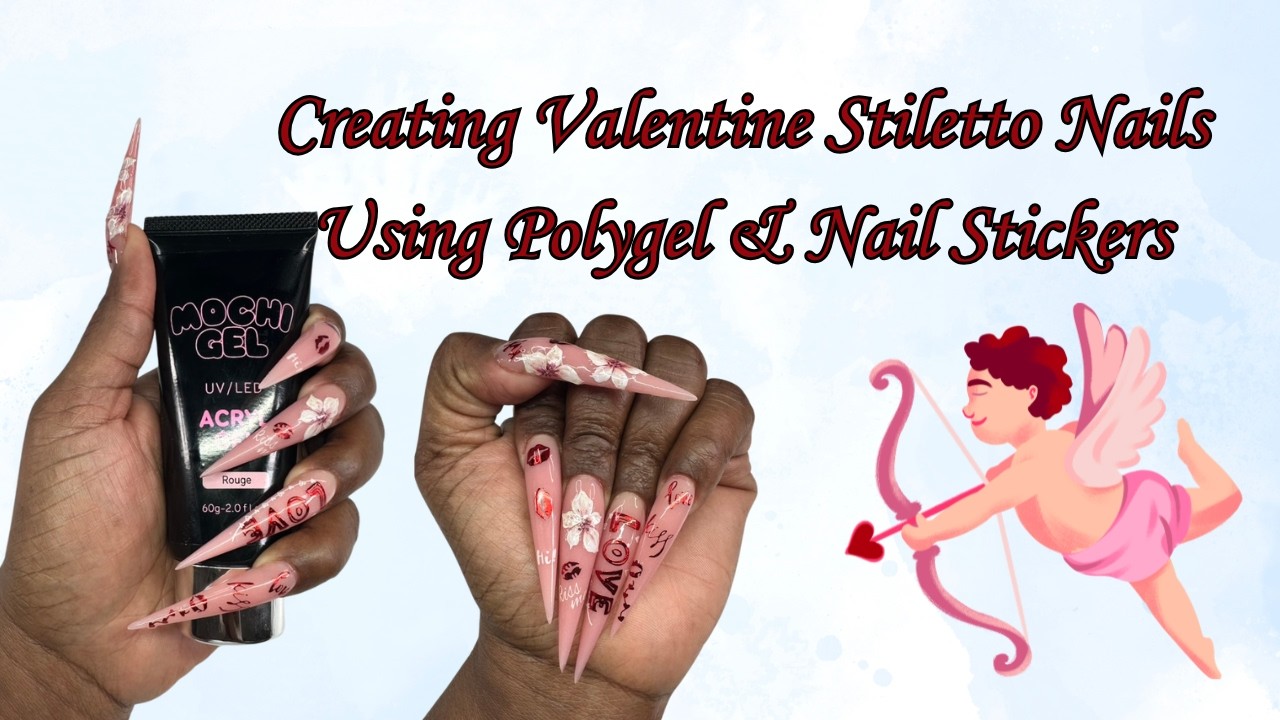 How I Create Valentine Stiletto Nails Using Polygel & Nail Stickers