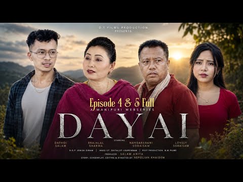 || Dayai Episode 4 to 5 Full Movie || A Manipuri Webseries || Official release on 2026