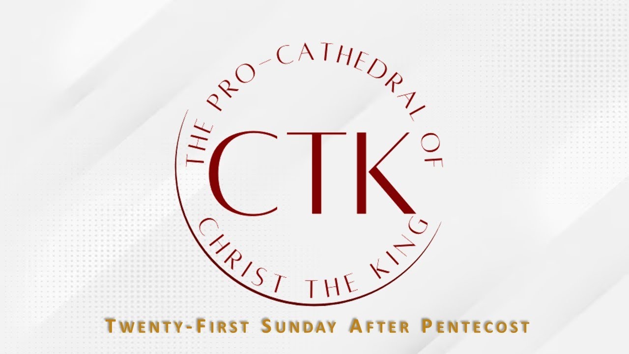 Twenty-First Sunday After Pentecost - YouTube