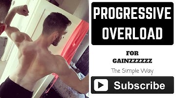 PROGRESSIVE OVERLOAD For Gainz | The Simple Way