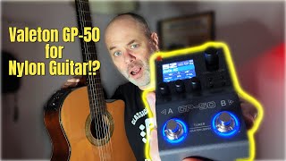 Valeton GP-50 Classical Guitar Demo | Sounds & How to Load NAM Files
