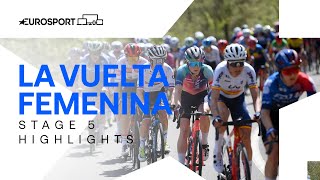 Gruelling Uphill Finish La Vuelta Femenina Stage 5 Highlights Eurosport Cycling