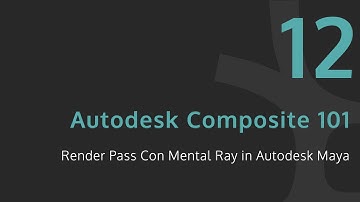 Video Corso Autodesk Composite 101 - Render Pass Con Mental Ray in Autodesk Maya