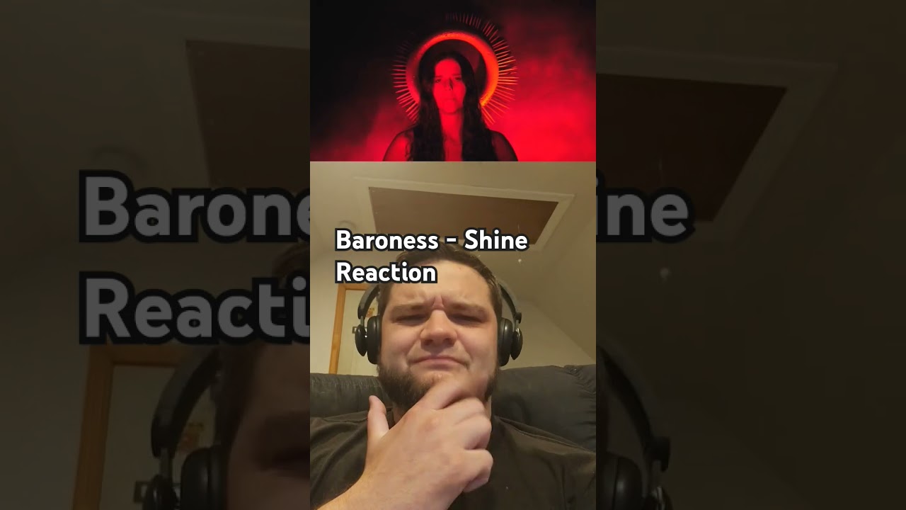 Baroness - Shine (Reaction) 