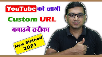 How to Create Custom URL for YouTube Channel in 2021 | YouTube Channel Ko Custom URL Kasari Banaune|