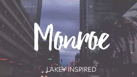 Monroe Lakey Inspired | 10 Hours Long