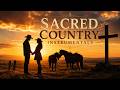 Sacred Country Instrumentals | Music That Brings Peace to the Soul ✨