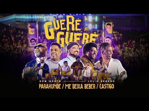 Bom Gosto, Julio Sereno - Parakundê/ Me deixa Beber/ Castigo | Guere Guere Ao Vivo