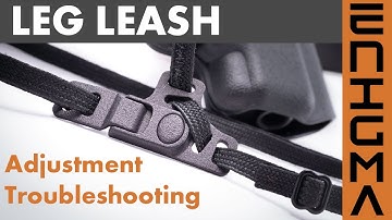 PHLster Enigma V1 Leg Leash Adjustments and Troubleshooting
