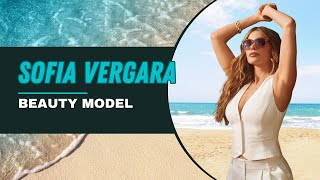 Sofia Vergara - Plus Size Model | Curvy model Fashion Influencers | Wiki Biography , Age , Facts.